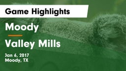 Moody  vs Valley Mills  Game Highlights - Jan 6, 2017