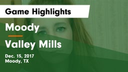 Moody  vs Valley Mills  Game Highlights - Dec. 15, 2017