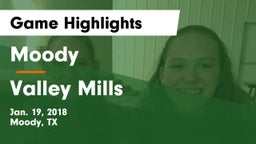 Moody  vs Valley Mills  Game Highlights - Jan. 19, 2018