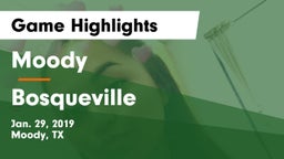 Moody  vs Bosqueville  Game Highlights - Jan. 29, 2019
