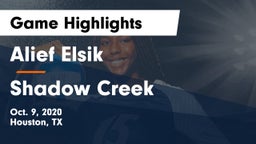 Alief Elsik  vs Shadow Creek  Game Highlights - Oct. 9, 2020