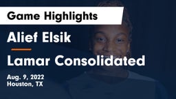 Alief Elsik  vs Lamar Consolidated  Game Highlights - Aug. 9, 2022