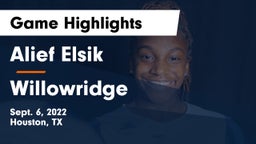 Alief Elsik  vs Willowridge  Game Highlights - Sept. 6, 2022
