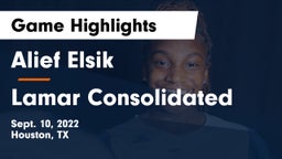 Alief Elsik  vs Lamar Consolidated Game Highlights - Sept. 10, 2022