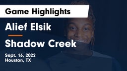 Alief Elsik  vs Shadow Creek  Game Highlights - Sept. 16, 2022