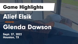 Alief Elsik  vs Glenda Dawson  Game Highlights - Sept. 27, 2022