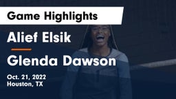 Alief Elsik  vs Glenda Dawson  Game Highlights - Oct. 21, 2022