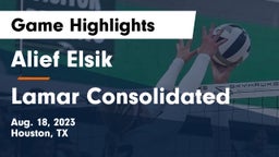 Alief Elsik  vs Lamar Consolidated  Game Highlights - Aug. 18, 2023