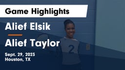 Alief Elsik  vs Alief Taylor  Game Highlights - Sept. 29, 2023