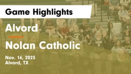 Alvord  vs Nolan Catholic  Game Highlights - Nov. 16, 2023