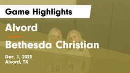 Alvord  vs Bethesda Christian  Game Highlights - Dec. 1, 2023