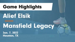 Alief Elsik  vs Mansfield Legacy  Game Highlights - Jan. 7, 2022