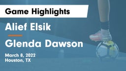 Alief Elsik  vs Glenda Dawson  Game Highlights - March 8, 2022