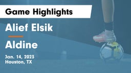 Alief Elsik  vs Aldine  Game Highlights - Jan. 14, 2023