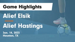 Alief Elsik  vs Alief Hastings  Game Highlights - Jan. 14, 2023