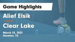 Alief Elsik  vs Clear Lake  Game Highlights - March 23, 2023