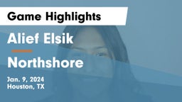 Alief Elsik  vs Northshore  Game Highlights - Jan. 9, 2024