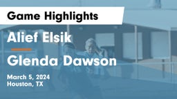 Alief Elsik  vs Glenda Dawson  Game Highlights - March 5, 2024