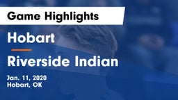 Hobart  vs Riverside Indian  Game Highlights - Jan. 11, 2020