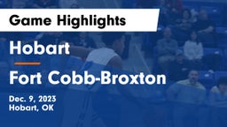 Hobart  vs Fort Cobb-Broxton  Game Highlights - Dec. 9, 2023