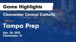 Clearwater Central Catholic  vs Tampa Prep  Game Highlights - Dec. 28, 2023