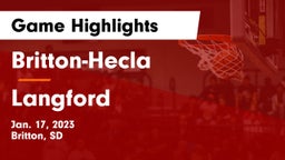Britton-Hecla  vs Langford  Game Highlights - Jan. 17, 2023