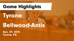 Tyrone  vs Bellwood-Antis  Game Highlights - Dec. 29, 2018