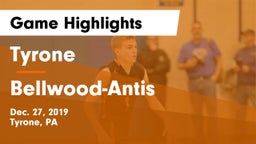 Tyrone  vs Bellwood-Antis  Game Highlights - Dec. 27, 2019