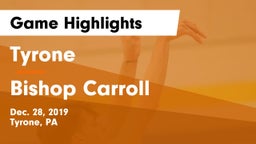 Tyrone  vs Bishop Carroll  Game Highlights - Dec. 28, 2019