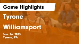 Tyrone  vs Williamsport  Game Highlights - Jan. 26, 2023