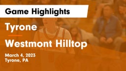 Tyrone  vs Westmont Hilltop  Game Highlights - March 4, 2023