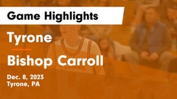 Tyrone  vs Bishop Carroll  Game Highlights - Dec. 8, 2023