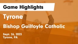 Tyrone  vs Bishop Guilfoyle Catholic Game Highlights - Sept. 26, 2023