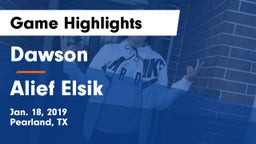 Dawson  vs Alief Elsik  Game Highlights - Jan. 18, 2019