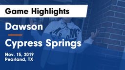 Dawson  vs Cypress Springs  Game Highlights - Nov. 15, 2019