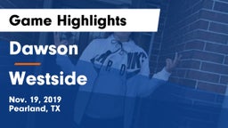 Dawson  vs Westside  Game Highlights - Nov. 19, 2019