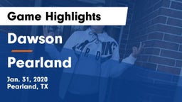 Dawson  vs Pearland  Game Highlights - Jan. 31, 2020