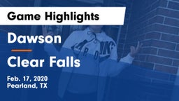 Dawson  vs Clear Falls  Game Highlights - Feb. 17, 2020