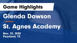 Glenda Dawson  vs St. Agnes Academy  Game Highlights - Nov. 23, 2020