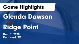 Glenda Dawson  vs Ridge Point  Game Highlights - Dec. 1, 2020
