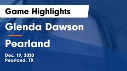 Glenda Dawson  vs Pearland  Game Highlights - Dec. 19, 2020