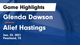 Glenda Dawson  vs Alief Hastings  Game Highlights - Jan. 22, 2021