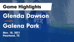 Glenda Dawson  vs Galena Park  Game Highlights - Nov. 18, 2021