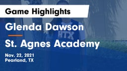 Glenda Dawson  vs St. Agnes Academy  Game Highlights - Nov. 22, 2021