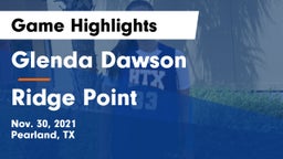 Glenda Dawson  vs Ridge Point  Game Highlights - Nov. 30, 2021