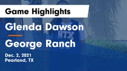 Glenda Dawson  vs George Ranch  Game Highlights - Dec. 2, 2021