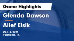 Glenda Dawson  vs Alief Elsik  Game Highlights - Dec. 4, 2021