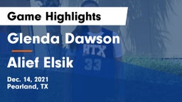 Glenda Dawson  vs Alief Elsik  Game Highlights - Dec. 14, 2021