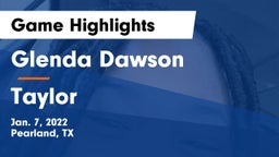 Glenda Dawson  vs Taylor Game Highlights - Jan. 7, 2022
