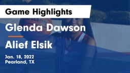 Glenda Dawson  vs Alief Elsik  Game Highlights - Jan. 18, 2022